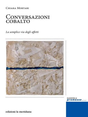 cover image of Conversazioni cobalto. La semplice via degli affetti